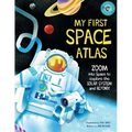 My First Space Atlas: Zoom Into Space to Explore the Solar System and Beyond (Space Books for Kids, Space Reference Book)