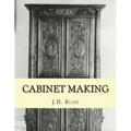 Cabinet Making: Principles of Designing, Construction and Laying Out Cabinetry Work