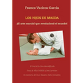 Los Hijos de Maeda: ¡El arte marcial que revolucionó el mundo!