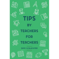 Tips By Teachers For Teachers