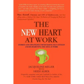 The New Heart at Work: Stories and Strategies for Building Self-Esteem and Reawakening the Soul at Work