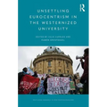 Unsettling Eurocentrism in the Westernized University
