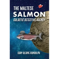 The Maltese Salmon: A Space Detective Comedy