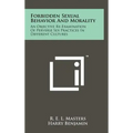Forbidden Sexual Behavior And Morality: An Objective Re-Examination Of Perverse Sex Practices In Different Cultures