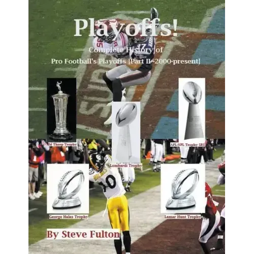 Playoffs! Complete History of Pro Football Playoffs {Part II - 2000-present}
