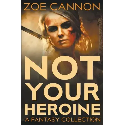 Not Your Heroine