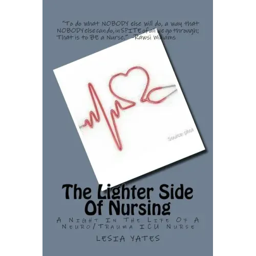 The Lighter Side Of Nursing: A Night In The Life Of A Neuro/Trauma ICU Nurse