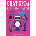 Chat GPT-4 para Principiantes