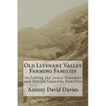 Old Llyfnant Valley Farming Families: Including the Jones Glandwr and Davies Caeadda Families
