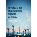 Mechanical and Manufacturing Design of Antennas