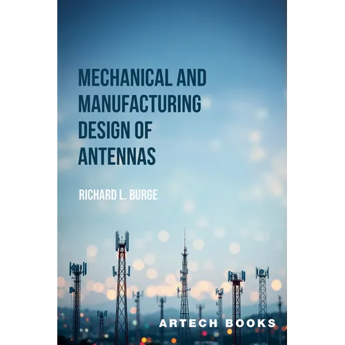 Mechanical and Manufacturing Design of Antennas