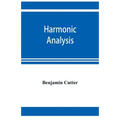 Harmonic analysis: a course in the analysis of the chords and of the non-harmonic tones to be found in music, classic and modern