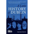 A Little History of Dublin