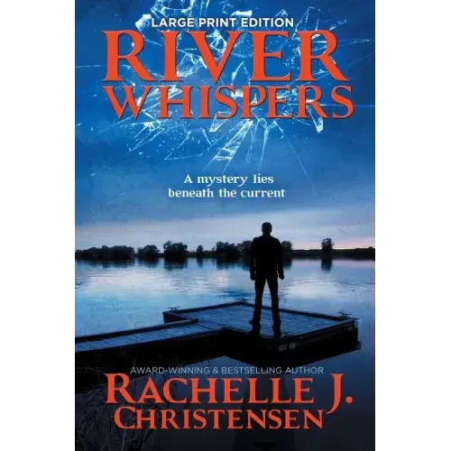 River Whispers: Large Print Edition