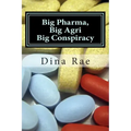 Big Pharma, Big Agri, Big Conspiracy: A New World Order Spin on Drugs and GMOs