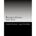 Beyond Good and Evil: Large Print