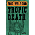Tropic Death