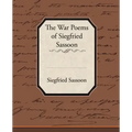 The War Poems of Siegfried Sassoon