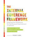 The Internal Coherence Framework: Creating the Conditions for Continuous Improvement in Schools