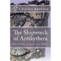 The Shipwreck of Antikythera