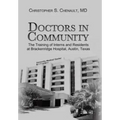 Doctors in Community: The Training of Interns and Residents at Brackenridge Hospital, Austin, Texas