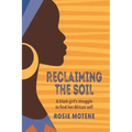 Reclaiming the Soil: A Black Girl's Struggle to Find Her African Self