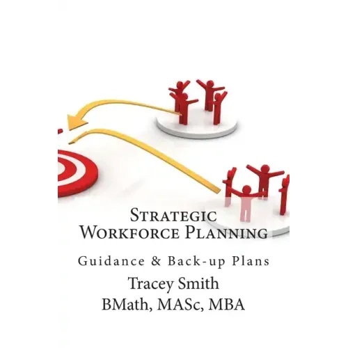 Strategic Workforce Planning: Guidance & Back-Up Plans