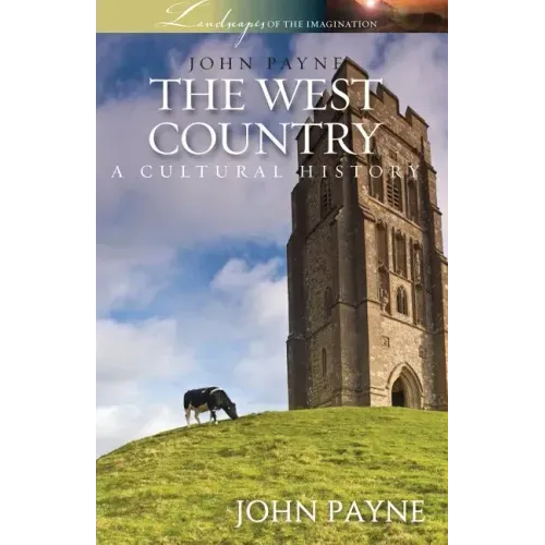 The West Country: A Cultural History