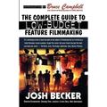 The Complete Guide to Low-Budget Feature Filmmaking