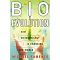 BioEvolution: How Biotechnology Is Changing Our World
