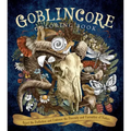 Goblincore Coloring Book: Reject the Perfection and Embrace the Diversity and Curiosities of Nature