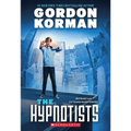 The Hypnotists (the Hypnotists, Book 1): Volume 1