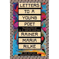 Letters to a Young Poet: The Norton Centenary Edition