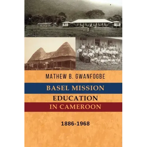 Basel Mission Education in Cameroon: 1886-1968