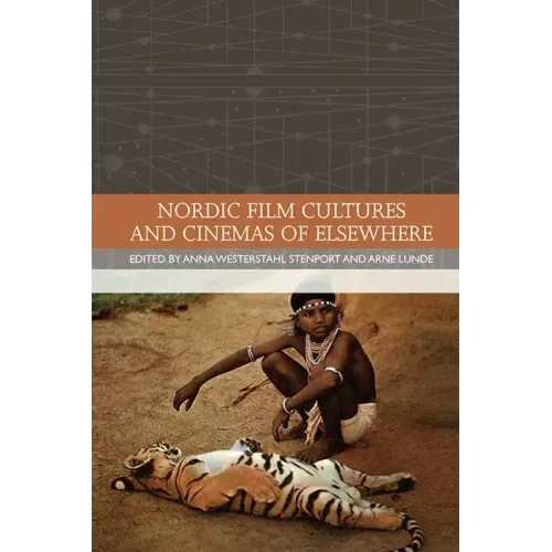 Nordic Film Cultures and Cinemas of Elsewhere