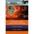 Designing Scada Application Software: A Practical Approach