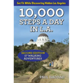 10,000 Steps a Day in L.A.: 57 Walking Adventures