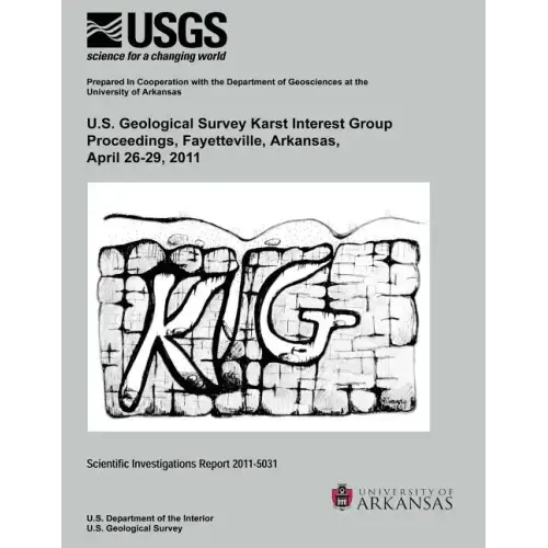 U.S. Geological Survey Karst Interest Group Proceedings, Fayettville, Arkansas, April 26-29, 2011