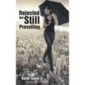 Rejected But Still Prevailing