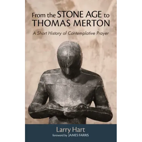 From the Stone Age to Thomas Merton