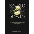 Sacred Spaces: The Supernatural Power of Living in God's Presence