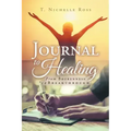 Journal to Healing: From Brokenness to Breakthrough