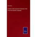 A Sketch of the Comparative Beauties of the French and Spanish Languages