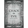 Chaos in Evil