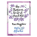 The Return to God Soul Kit: How to Prepare for Rosh Hashanah and Yom Kippur