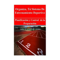 Sistema de Entrenamiento Deportivo: Planificación Y Control de la Preparación