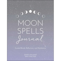 Moon Spells Journal: Guided Rituals, Reflections, and Meditations