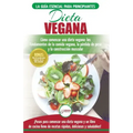 Dieta Vegana: Recetas para principiantes Guía de cocina - Cómo comenzar una dieta vegana - Conceptos básicos de la comida vegana (Li
