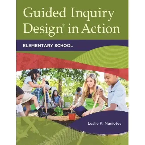 Guided Inquiry DesignÂ(R) in Action: Elementary School
