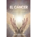 El cáncer: Una bendición, un llamado al despertar